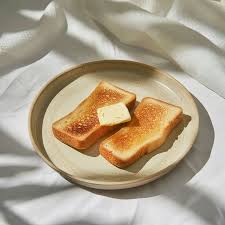 Butter
  Toast